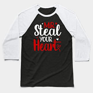 Mr Steal Your Heart Valentines Day Shirts For Boys Kids Son Baseball T-Shirt